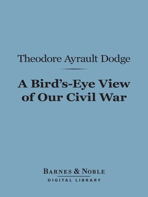 cover image of A Bird's-Eye View of Our Civil War (Barnes & Noble Digital Library)